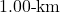 1.00{\text -}\mathrm{km}