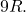9R.