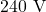 Rendered by QuickLaTeX.com 240~\mathrm{V}