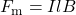 F_{\mathrm{m}}=IlB
