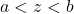 a<z<b