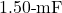 1.50{\text -}\mathrm{mF}