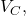 V_C,