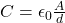 C=\epsilon_0\frac{A}{d}