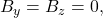 B_y=B_z=0,
