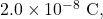 2.0\times10^{-8}~\mathrm{C},