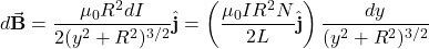 \begin{equation*}d\vec{\mathbf{B}}=\frac{\mu_0R^2dI}{2(y^2+R^2)^{3/2}}\hat{\mathbf{j}}=\left(\frac{\mu_0IR^2N}{2L}\hat{\mathbf{j}}\right)\frac{dy}{(y^2+R^2)^{3/2}}\end{equation*}