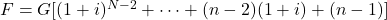 F=G[(1+i)^{N-2}+ \cdots +(n-2)(1+i)+(n-1)]