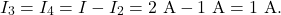 \[I_3=I_4=I-I_2=2~\mathrm{A}-1~\mathrm{A}=1~\mathrm{A}.\]