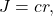 J=cr,