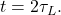 t=2\tau_L.