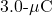 3.0{\text -}\mu\mathrm{C}