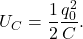 \begin{equation*}U_C=\frac{1}{2}\frac{q_0^2}{C}.\end{equation*}