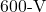 600{\text -}\mathrm{V}