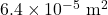 6.4\times10^{-5}~\mathrm{m}^2