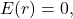 \[E(r)=0,\]