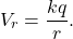 \[V_r=\frac{kq}{r}.\]