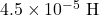 4.5\times10^{-5}~\mathrm{H}
