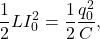 \[\frac{1}{2}LI_0^2=\frac{1}{2}\frac{q_0^2}{C},\]