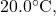 20.0^{\circ}\mathrm{C},