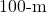 100{\text -}\mathrm{m}