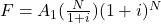 F = A_1(\frac{N}{1+i})(1+i)^N