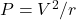 Rendered by QuickLaTeX.com P=V^2/r