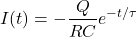 \begin{equation*}I(t)=-\frac{Q}{RC}e^{-t/\tau}\end{equation*}