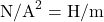 \mathrm{N/A}^2=\mathrm{H/m}