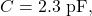 C=2.3~\mathrm{pF},