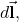 d\vec{\mathbf{l}},