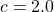 c=2.0