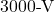 3000{\text -}\mathrm{V}