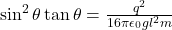 \sin^{2}\theta\tan\theta=\frac{q^2}{16\pi\epsilon_0gl^2m}