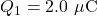 Q_1=2.0~\mu\mathrm{C}