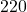 220