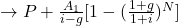 \rightarrow P+\frac{A_1}{i-g}[1-(\frac{1+g}{1+i})^N]