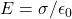 E=\sigma/\epsilon_0