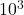 10^{3}~\Ohm