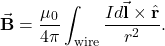 \begin{equation*}\vec{\mathbf{B}}=\frac{\mu_0}{4\pi}\int_{\mathrm{wire}}\frac{Id\vec{\mathbf{l}}\times\hat{\mathbf{r}}}{r^2}.\end{equation*}