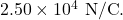 2.50\times10^4~\mathrm{N/C}.