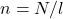 n=N/l