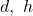 d,~h