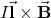 I\vec{\mathbf{l}}\times\vec{\mathbf{B}}