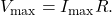 V_{\mathrm{max}}=I_{\mathrm{max}}R.