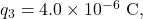 q_3=4.0\times10^{-6}~\mathrm{C},