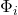 \Phi_i