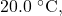 20.0~^{\circ}\mathrm{C},