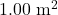 1.00~\mathrm{m}^2