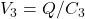 V_3=Q/C_3